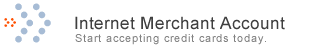 Internet Merchant Account - Accept Credit Cards Today!
